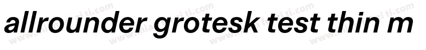 allrounder grotesk test thin mianfe字体转换